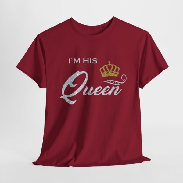 I'm His Queen Unisex Heavy Cotton Tee - Perfect Gift for Couples