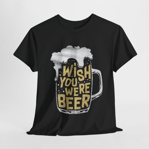 Funny Unisex Heavy Cotton Tee - 'Wish You Were Beer' - Image 13