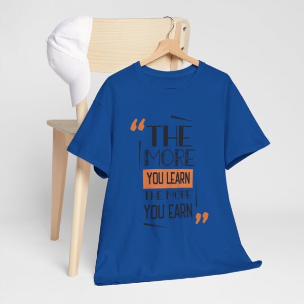 Motivational Unisex Heavy Cotton Tee - "The More You Learn, The More You Earn" - Image 14