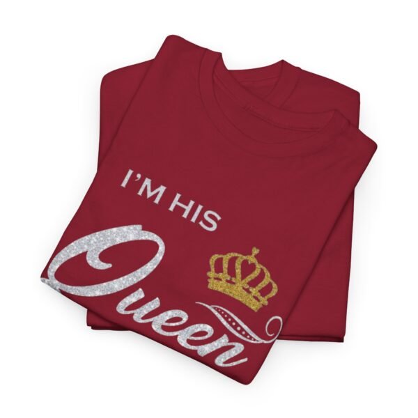I'm His Queen Unisex Heavy Cotton Tee - Perfect Gift for Couples - Image 7