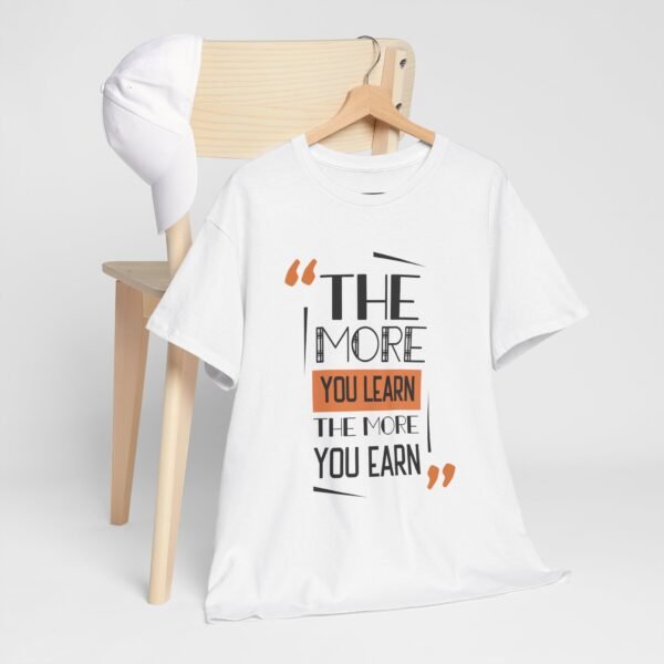 Motivational Unisex Heavy Cotton Tee - "The More You Learn, The More You Earn" - Image 9