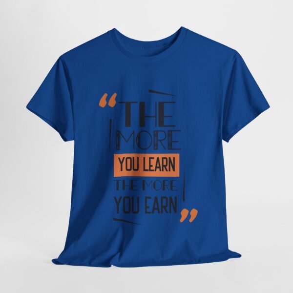 Motivational Unisex Heavy Cotton Tee - "The More You Learn, The More You Earn" - Image 12