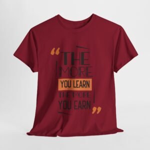 Motivational Unisex Heavy Cotton Tee - "The More You Learn, The More You Earn"