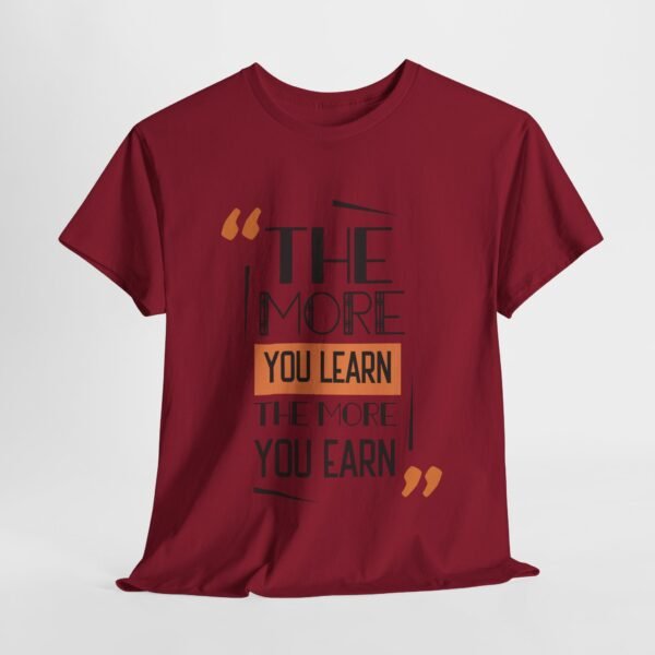 Motivational Unisex Heavy Cotton Tee - "The More You Learn, The More You Earn"