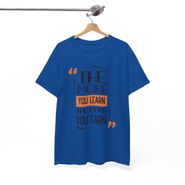 Motivational Unisex Heavy Cotton Tee - "The More You Learn, The More You Earn" - Image 13