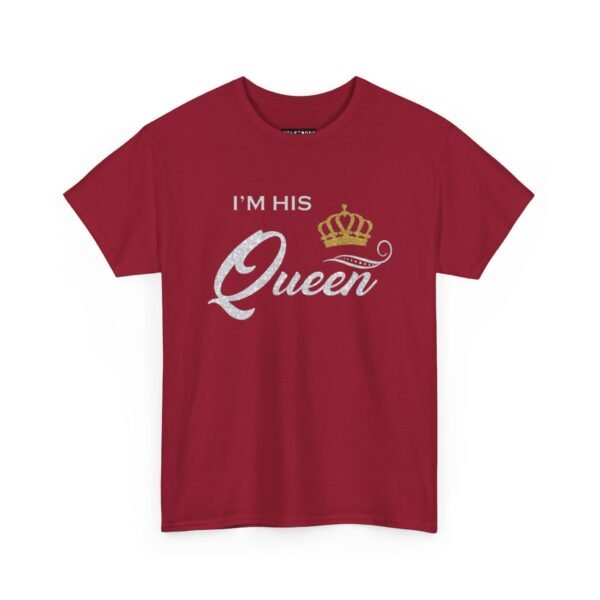 I'm His Queen Unisex Heavy Cotton Tee - Perfect Gift for Couples - Image 2