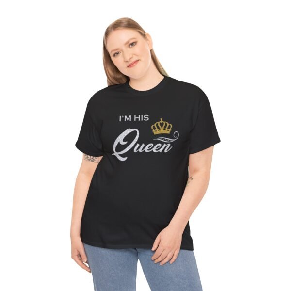 I'm His Queen Unisex Heavy Cotton Tee - Perfect Gift for Couples - Image 17