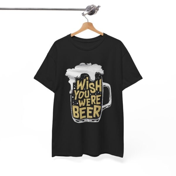 Funny Unisex Heavy Cotton Tee - 'Wish You Were Beer' - Image 14