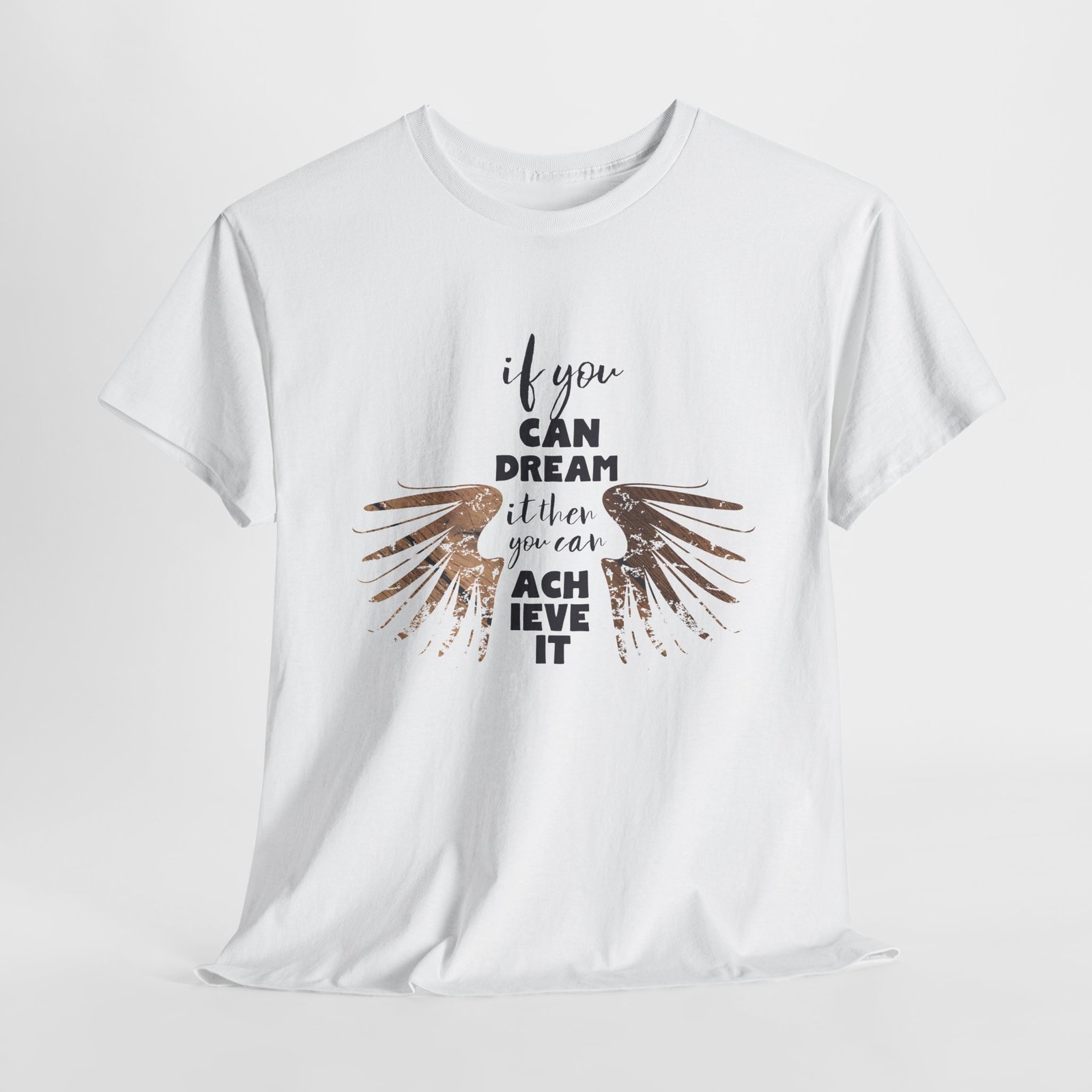Inspirational Unisex Heavy Cotton Tee - "If You Can Dream It, You Can Achieve It"